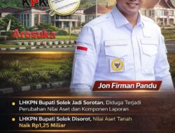 LHKPN Bupati Solok Jadi Sorotan, Diduga Terjadi Perubahan Nilai Aset dan Komponen Laporan