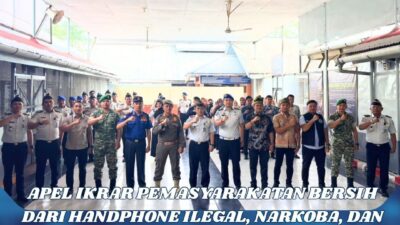 Apel ikrar permasyarakatan bersih dari handphone ilegal, narkoba, Dan penipuan